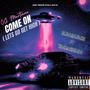 Come on (Let's Go Get High) [Explicit]