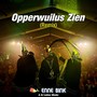 Opperwuilus Zien (Remix)