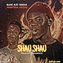 Shau shau (feat. Mantsha friday)