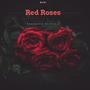 Red Roses (Explicit)