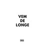 Vem de Longe (Explicit)