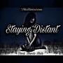 Staying Distant (feat. Nando Nate & Pres Trill) [Explicit]