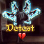 Detest (Explicit)