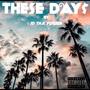 These Days (Explicit)