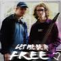 Let Me Be Free (Explicit)