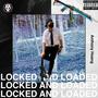 Locked and Loaded (Explicit)