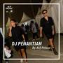 DJ PENANTIAN