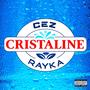 Cristaline (feat. Rayka) [Explicit]