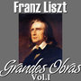 Franz Liszt Grandes Obras Vol. I