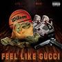 Feel Like Gucci (Explicit)