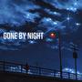 Gone by night (feat. Ay3k & Jaywoah) [Explicit]