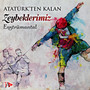 ATATÜRK'TEN KALAN ZEYBEKLERİMİZ (Enstrümantal)