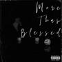 More Than Blessed (Explicit)
