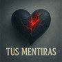 Tus Mentiras