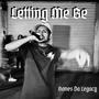 Letting Me Be (Explicit)