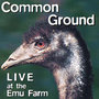 Live at the Emu Farm