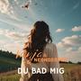 DU BAD MIG