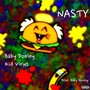 Nasty (feat. Kid Virus) (Explicit)