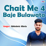 Chait Me 4 Baje Bulawata