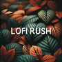 Lofi Rush (Falling Leaves, Rising Focus – Autumn Beats for Calm Study Sessions)