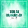 Ton Aa Bahrari Jo