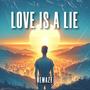 Love Is A Lie