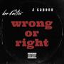 Wrong or right (feat. Dee Factor) [Explicit]