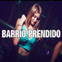 Barrio Prendido (Remix)