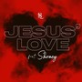 Jesus Love (feat. Shoney)