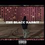 THE BLACC RABBIT (Explicit)