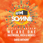 We Are One (Rfm Somnii Official Anthem)