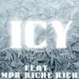 Icy (feat. MPR Riche Rich) [Explicit]