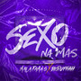 Sexo Na Mas (Explicit)