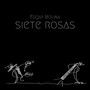 Siete Rosas