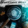 Hurricane Wrist (Explicit)