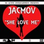 She Love Me (Explicit)