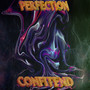 PERFECTION (Explicit)