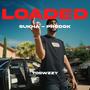 Loaded (feat. Sukha & Prodgk) [Explicit]