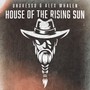 House of the Rising Sun