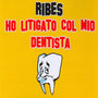 Ho Litigato col Mio Dentista