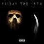 friday the 13th (Explicit)