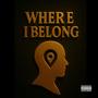 Where I Belong (Explicit)