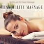 Tranquility Massage - Soft Music for Deep Massage and Skin Stimulation