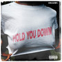 HOLD YOU DOWN (Explicit)