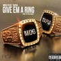 Give 'Em a Ring (feat. Tapia) [Explicit]