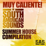 Muy Caliente! South American Sounds' Summer House Compilation