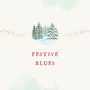 Festive Blues (Explicit)