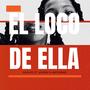 EL LOCO DE ELLA (feat. JAYDEN EL ANTIDEMA) [Explicit]