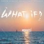 WHAT IF (Explicit)