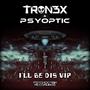 I'll Be Dis VIP